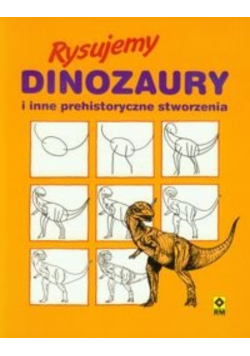 Rysujemy dinozaury i inne prehistoryczne stworzenia