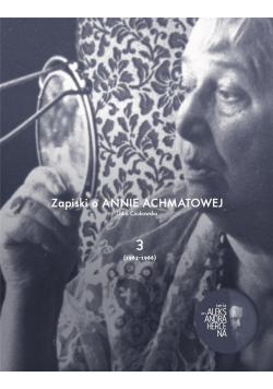 Zapiski o Annie Achmatowej T.3 1963-1966