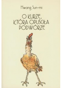 O kurze, która opuściła podwórze
