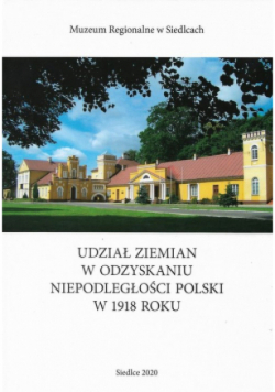 Udział ziemian w odzyskaniu niepodległości Polski w 1918 roku