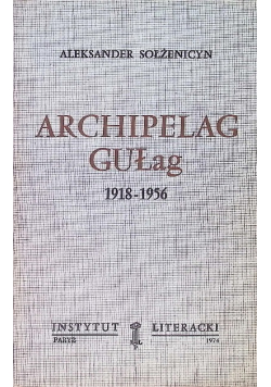 Archipelag Gułag 1918 - 1956
