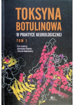 Toksyna Botulinowa w praktyce neurologicznej Tom 1