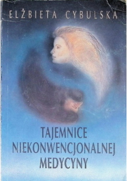 Tajemnice niekonwencjonalnej medycyny