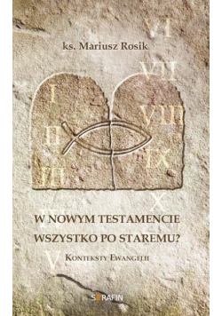 W Nowym Testamencie wszystko po staremu