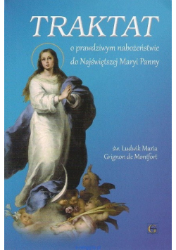 Traktat o prawdziwym nabożeństwie do Najświętszej Maryi Panny