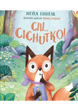 Ciii... Cichutko!