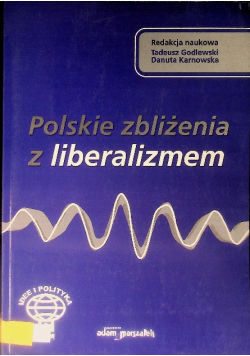 Polskie zbliżenia z liberalizmem