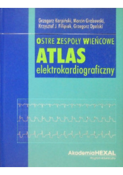 Ostre zespoły wieńcowe Atlas elektrokardiograficzny