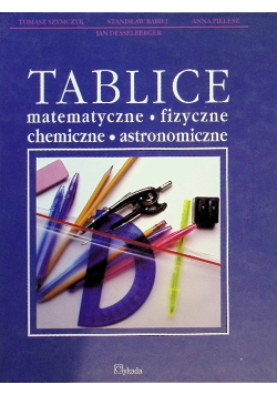 Tablice matematyczne fizyczne chemiczne astronomiczne