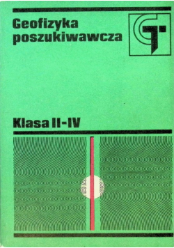Geofizyka poszukiwawcza Klasa II - IV