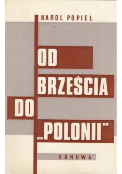 Od Brześcia do Polonii