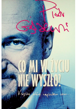 Co mi w życiu nie wyszło?. Książka, którą napisałem sam
