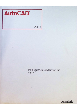 AutoCAD 2009 Podręcznik użytkownika Część II