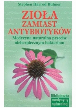 Zioła zamiast antybiotyków