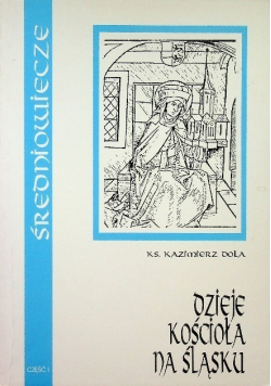 Dzieje kościoła na Śląsku Część 1 Średniowiecze