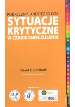 Podręcznik anestezjologa Sytuacje krytyczne w czasie znieczulenia