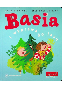 Basia i wyprawa do lasu
