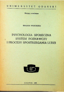 Psychologia społeczna, system poznawczy i procesy spostrzegania ludzi