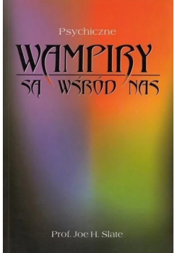 Psychiczne Wampiry są wśród nas