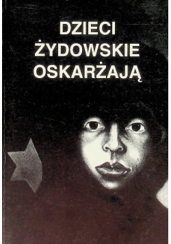 Dzieci żydowskie oskarżają