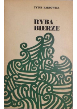 Ryba bierze, opowiadania