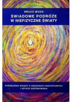 Świadome podróże w niefizyczne światy