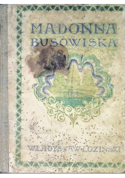 Madonna Busowiska Nowela 1911 r.