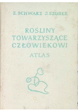 Rośliny towarzyszące człowiekowi Atlas