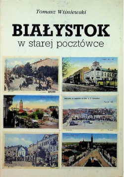 Białystok w starej pocztówce