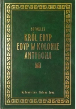 Król Edyp Edyp w Kolonie Antygona