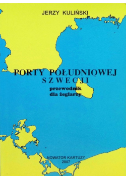 Porty południowej Szwecji Przewodnik dla żeglarzy
