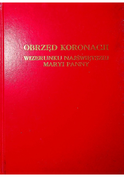 Obrzęd koronacji wizerunku najświętszej Maryi Panny