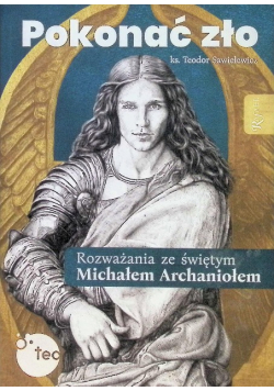 Pokonać zło Rozważania ze św. Michałem Archaniołem