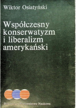 Współczesny konserwatyzm i liberalizm amerykański
