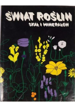 Świat roślin skał i minerałów