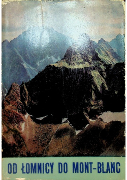 Od Łomnicy do Mont-Blanc