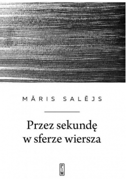 Przez sekundę w sferze wiersza
