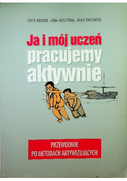 Ja i mój uczeń pracujemy aktywnie