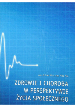 Zdrowie i choroba w perspektywie życia społecznego