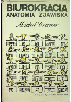 Biurokracja Anatomia zjawiska