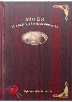 Atlas Ziół Ojca Andrzeja Czesława Klimuszko