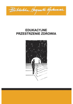 Edukacyjne przestrzenie zdrowia