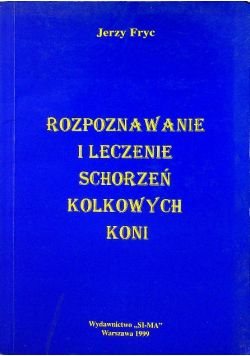 Rozpoznawanie i leczenie schorzeń kolkowych koni