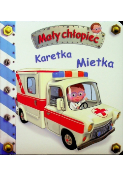 Mały chłopiec Karetka Mietka