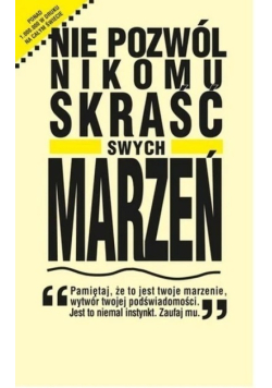 Nie pozwól nikomu skraść swych marzeń