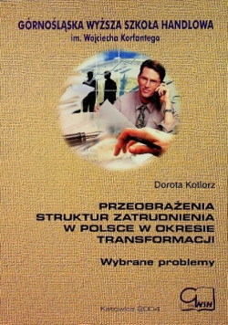 Przeobrażenia struktur zatrudnienia w Polsce w okresie transformacji