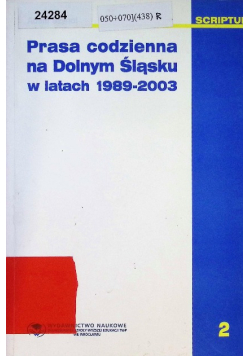 Prasa codzienna na Dolnym Śląsku w latach 1989- 2003