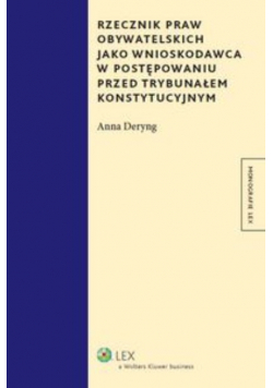 Rzecznik praw obywatelskich jako wnioskodawca w postępowaniu przed Trybunałem Konstytucyjnym