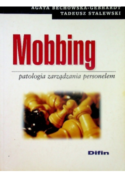 Mobbing Patologia zarządzania personelem