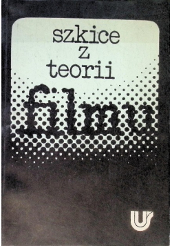 Szkice z teorii filmu